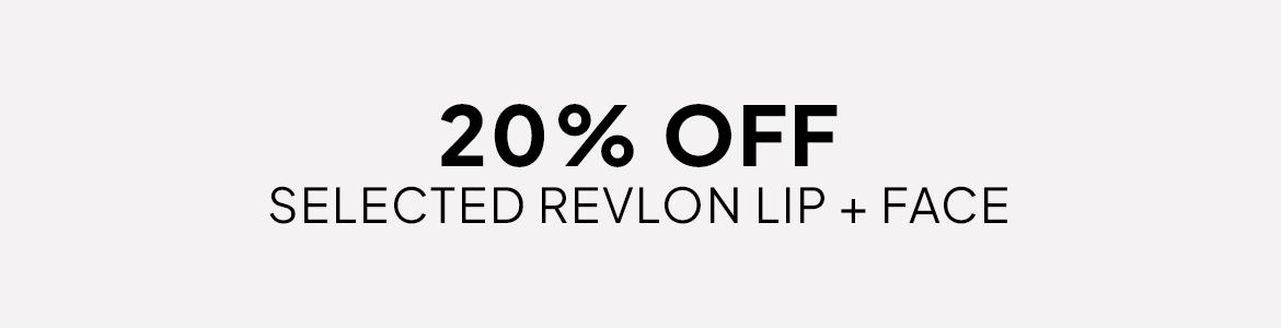 20% off revlon face and  lips