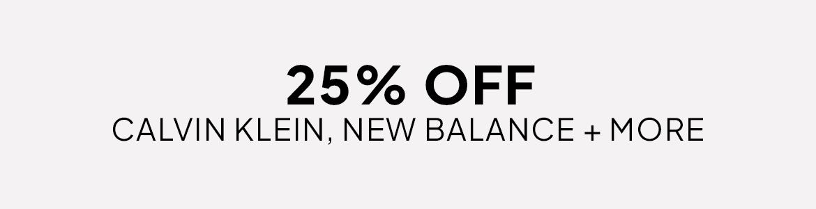 25% off calvin klein, puma, new balance