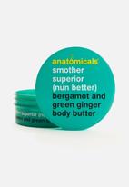 anatomicals - Smother Superior (nun better) Bergamot & Green Ginger Body Butter