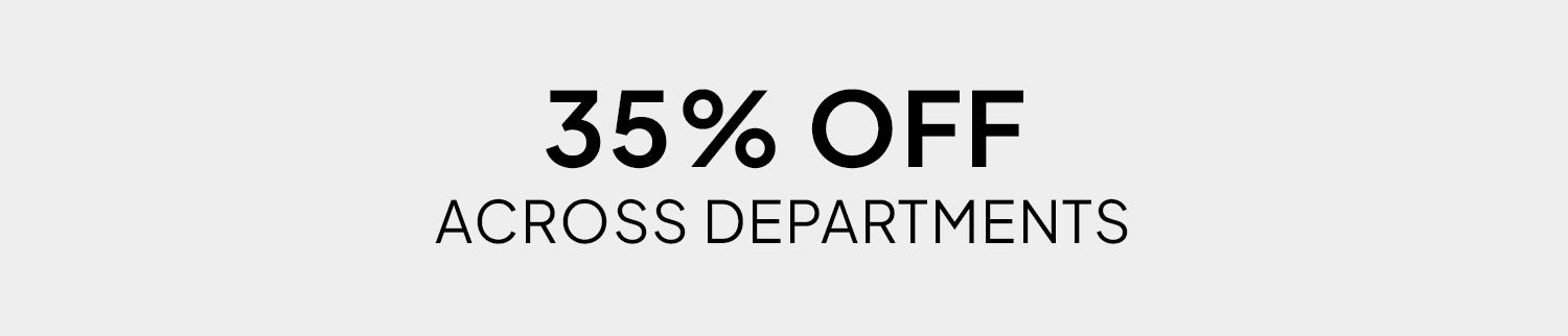 35% off across departments