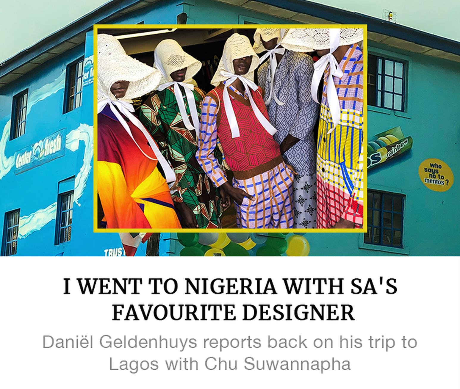 I went to Nigeria with SAs favourite designer