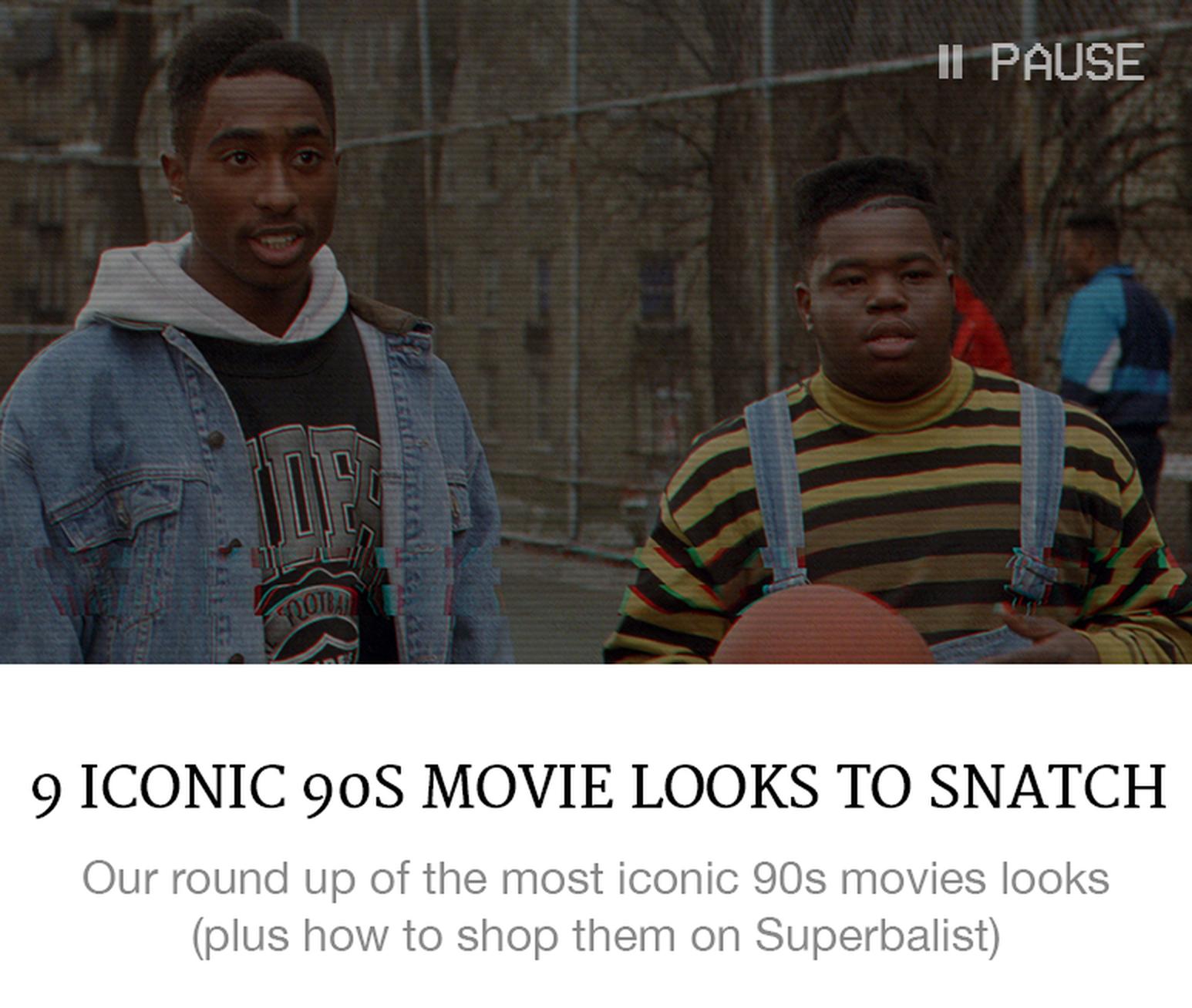 Iconic 90s movies looks