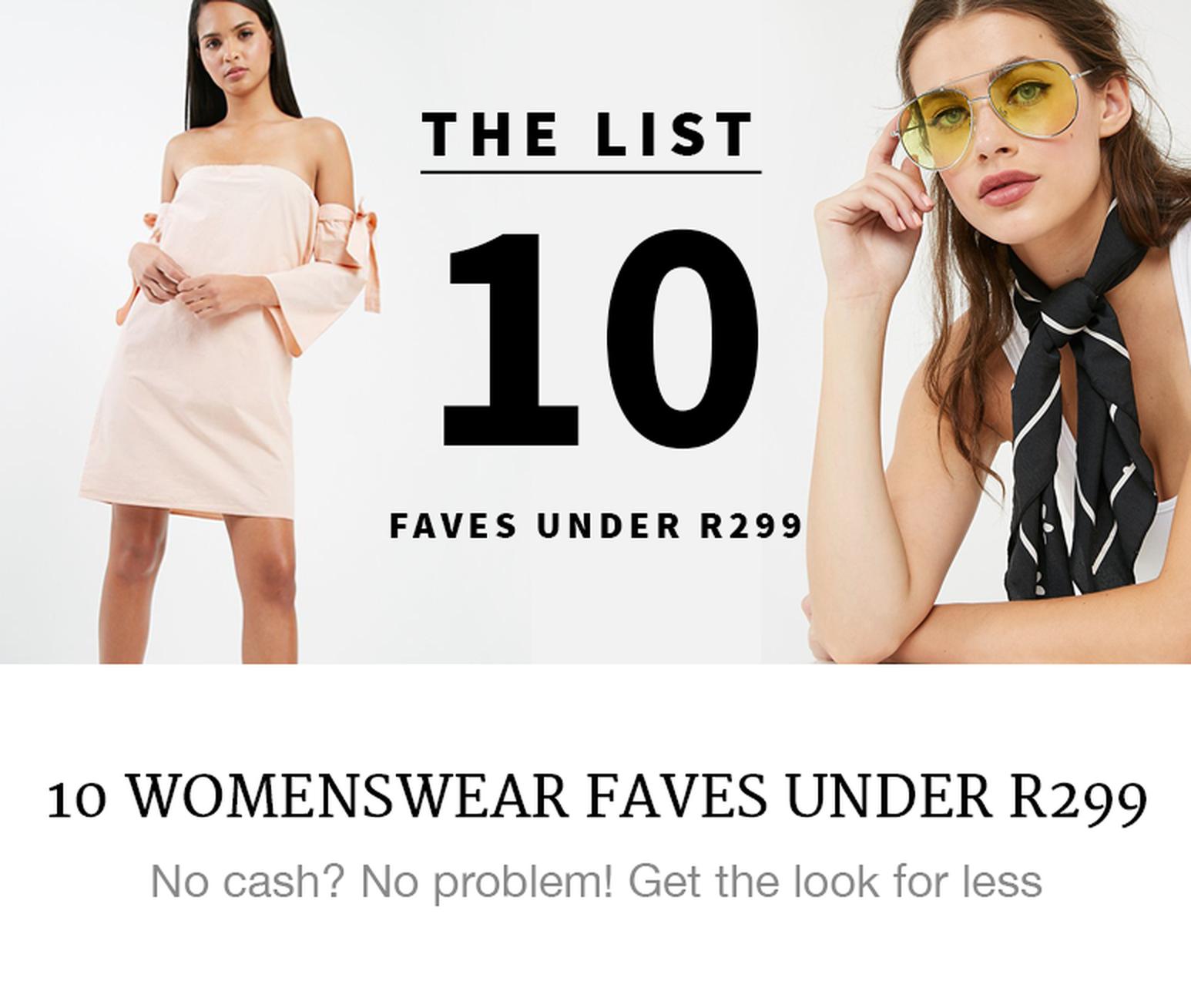 10 Womenswear Faves Under R299