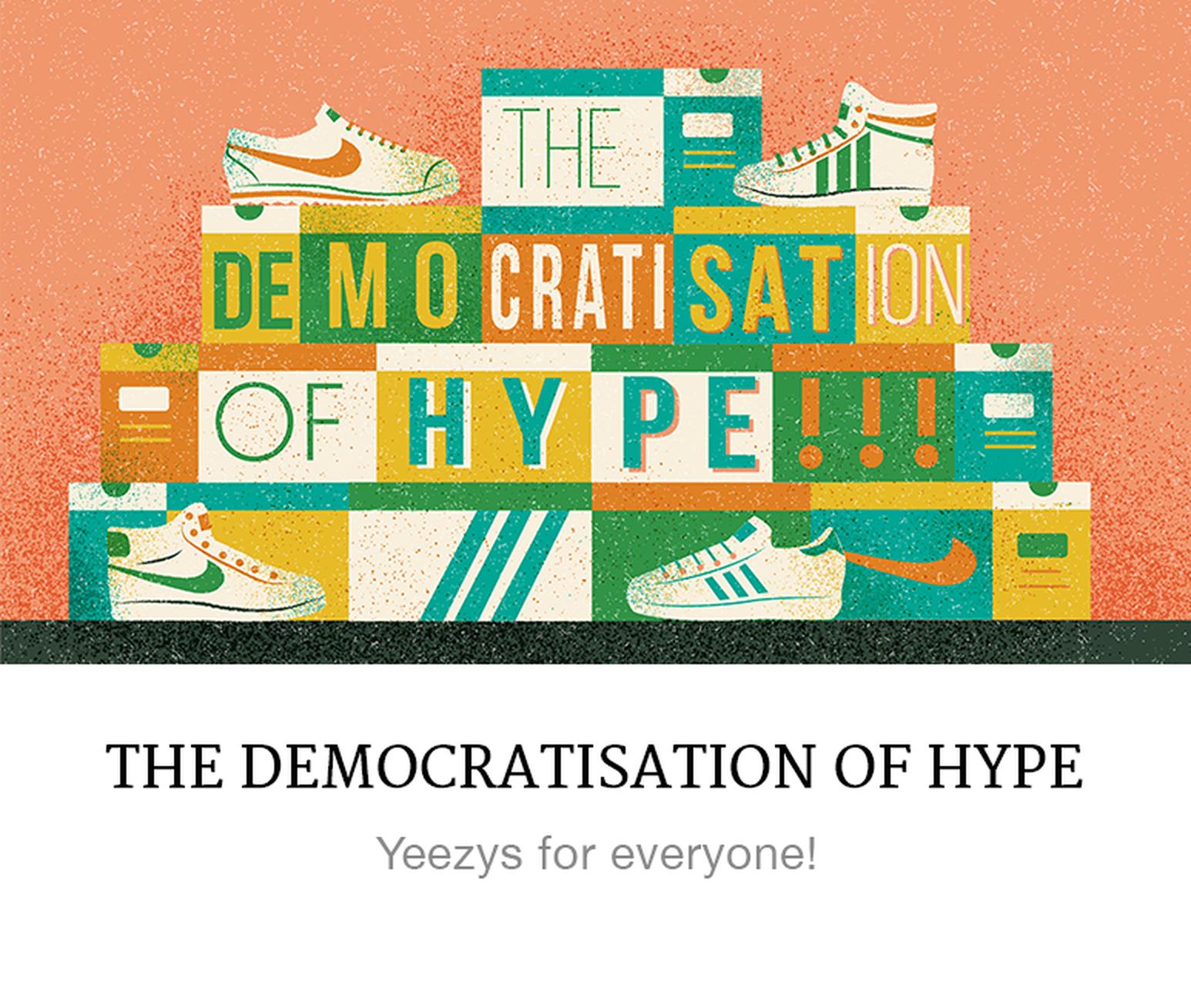 democratisation of hype