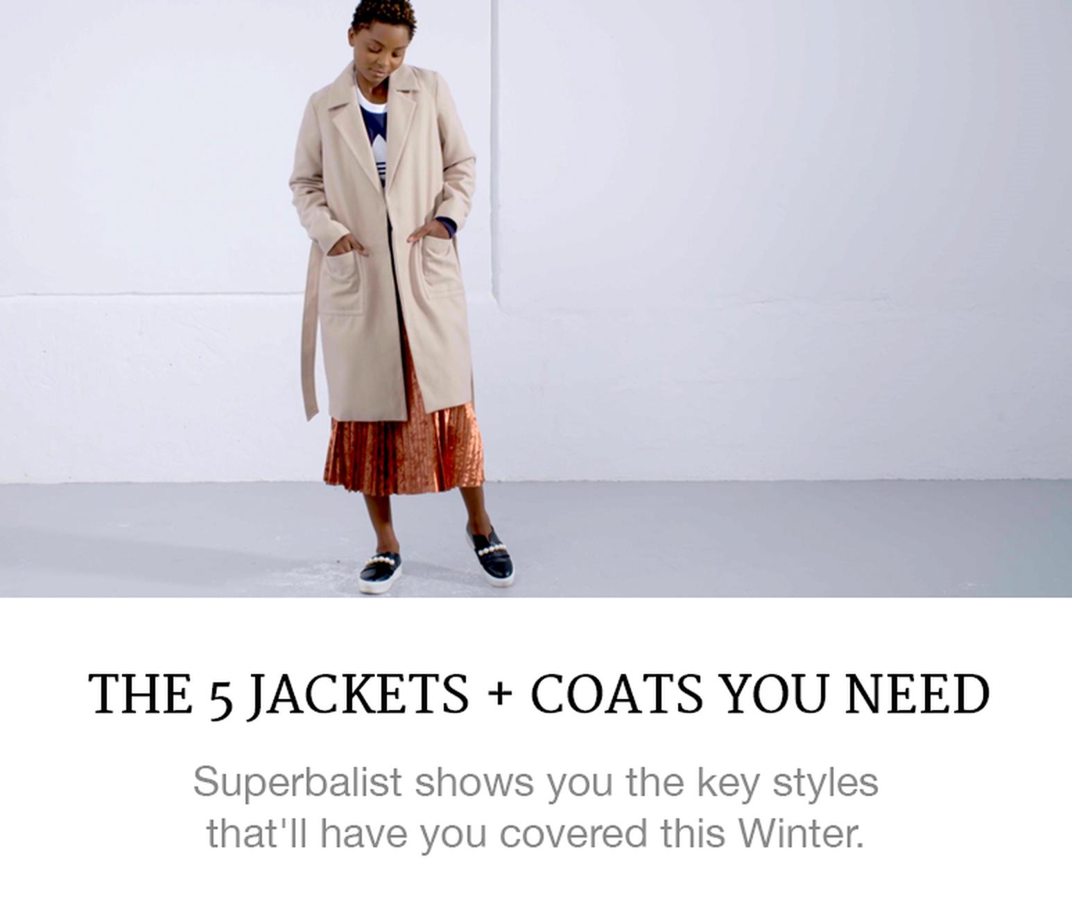5 Jackets + Coats You Need