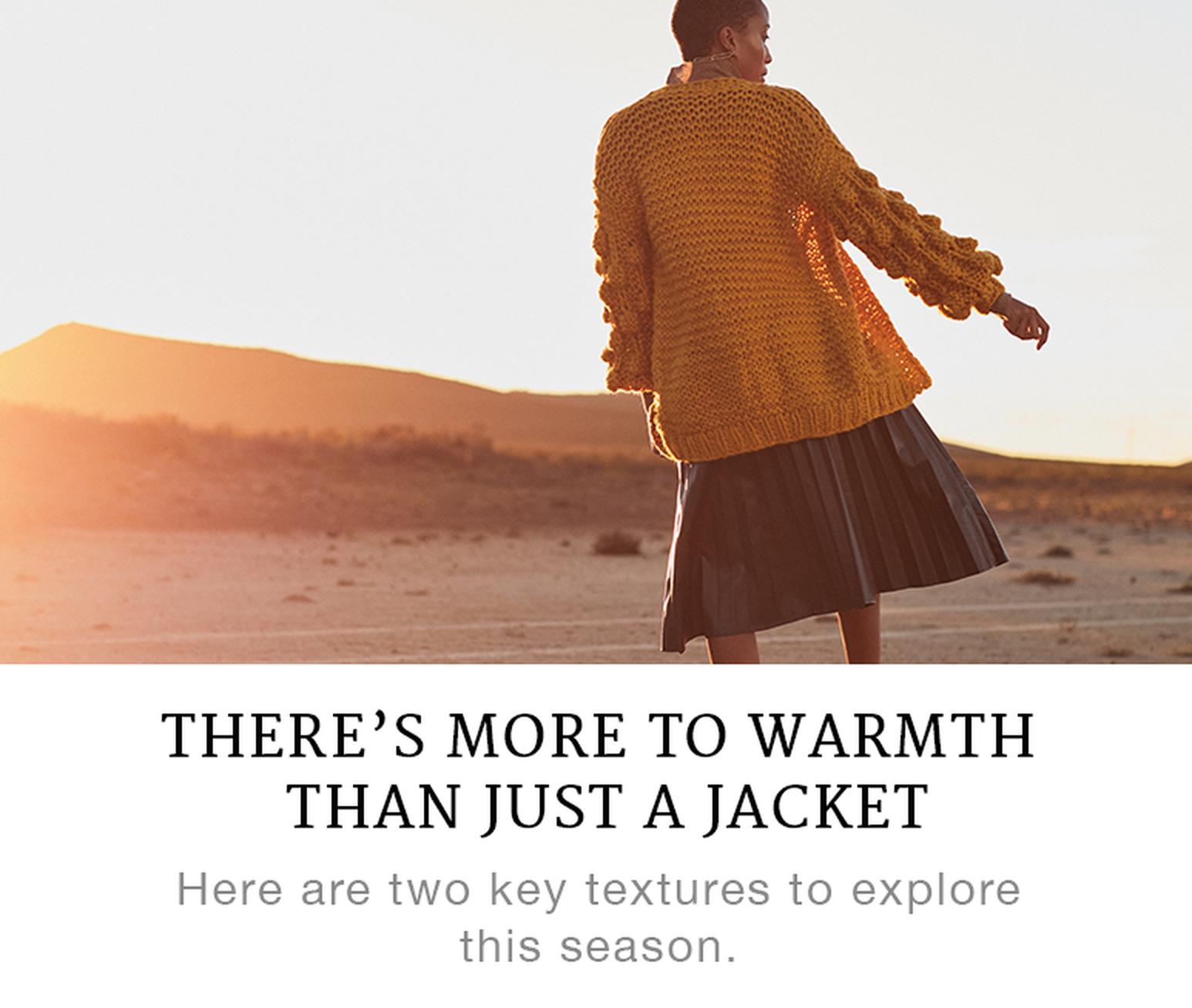There's More To Warmth Than Just A Jacket