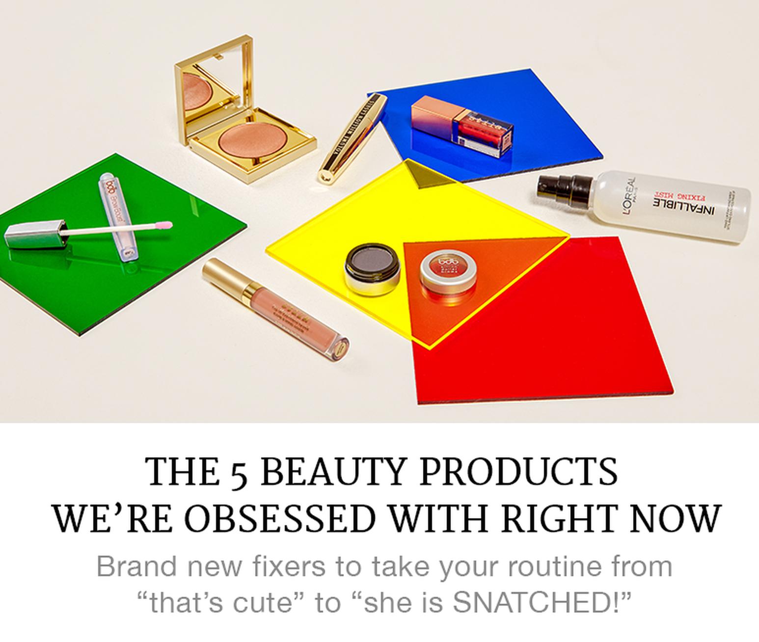 The 5 Beauty Products We're Obsessed with Right Now