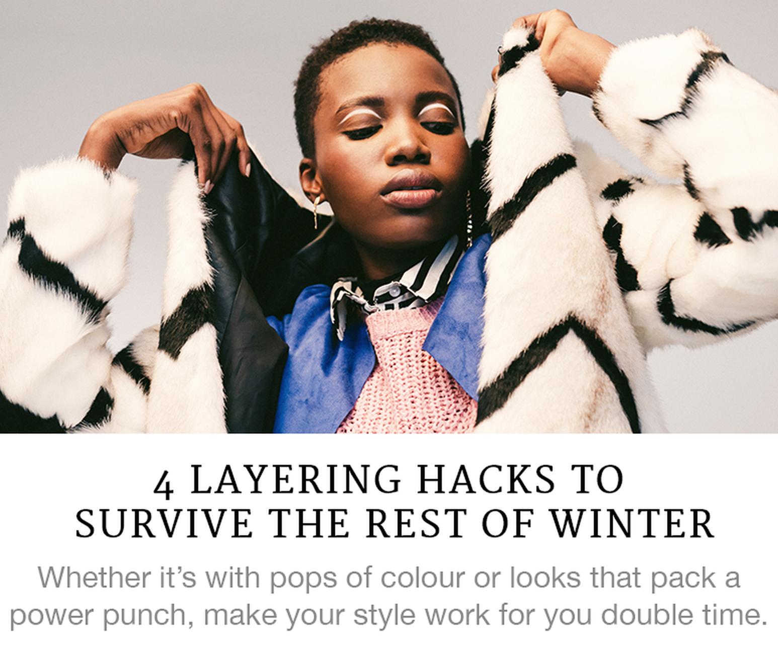 4 Layering Hacks to Survive the Rest of Winter