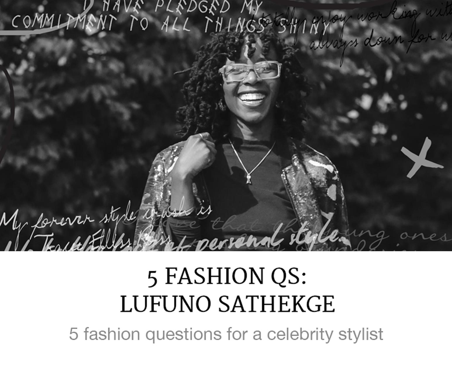 5 Fashion Qs: Lufuno Sathekge
