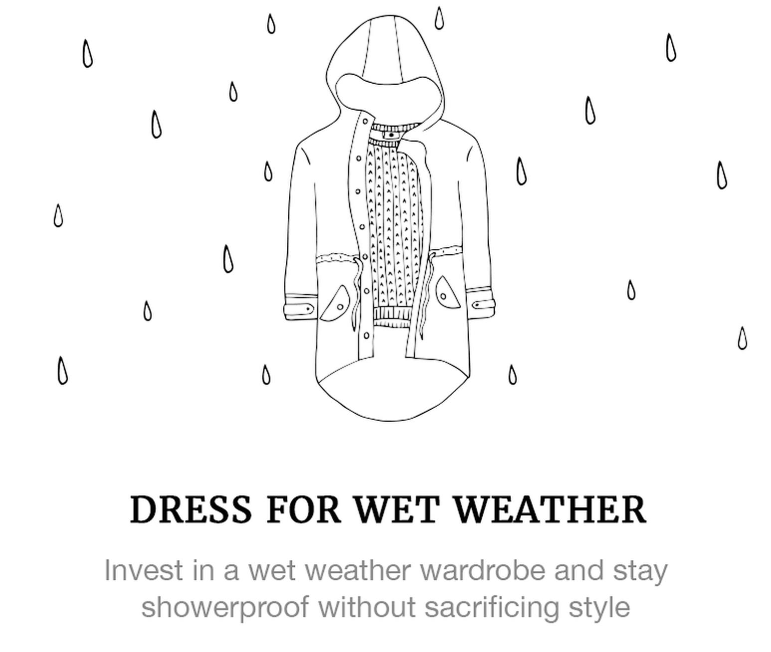 Dress for wet weather