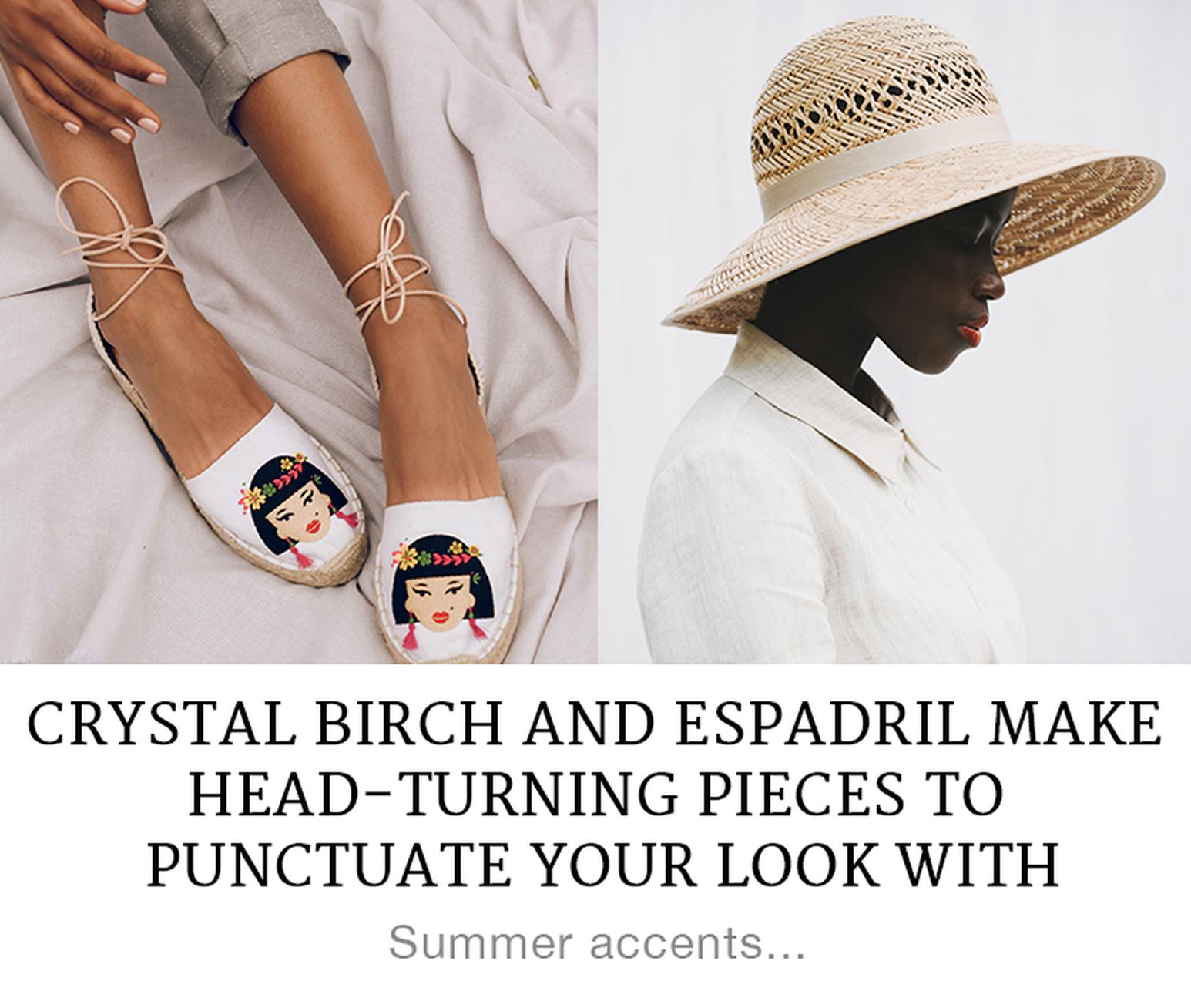 Head-turning Must-haves By Espadril and Crystal Birch