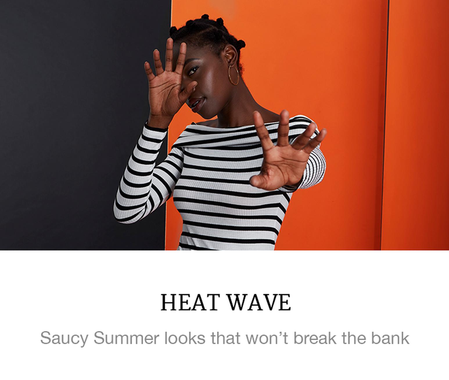 https://superbalist.com/thewayofus/2016/11/25/heat-wave/1033