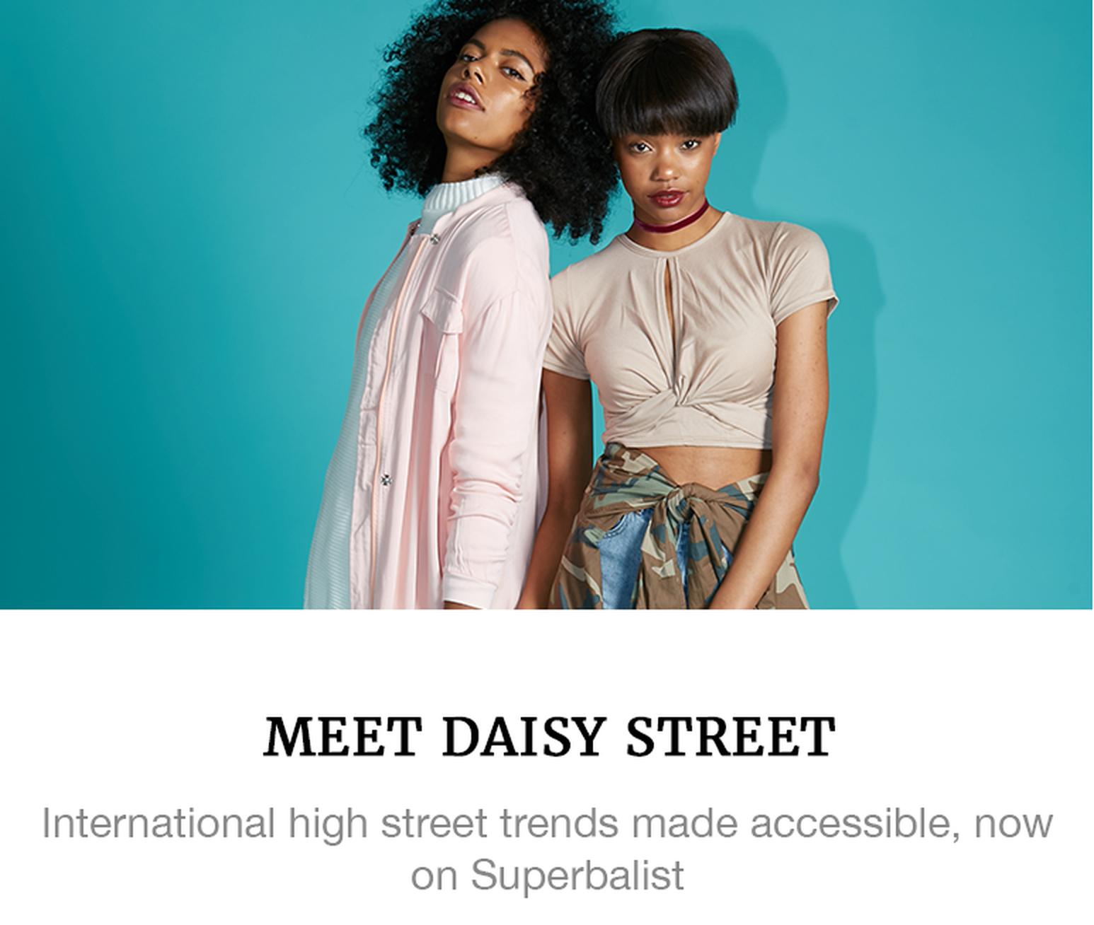 https://superbalist.com/thewayofus/2016/09/26/meet-daisy-street/757