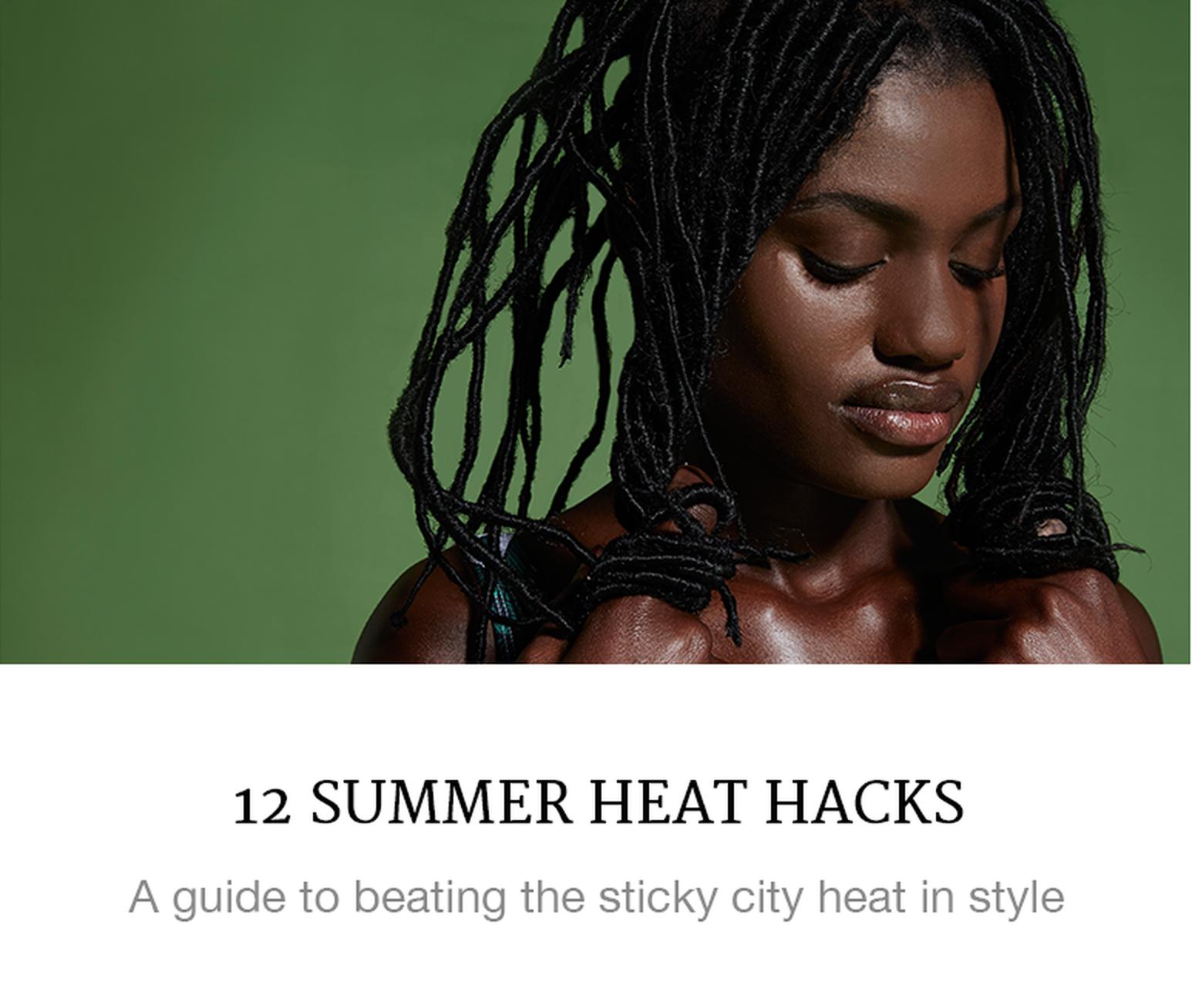 https://superbalist.com/thewayofus/2016/10/28/12-summer-heat-hacks/811