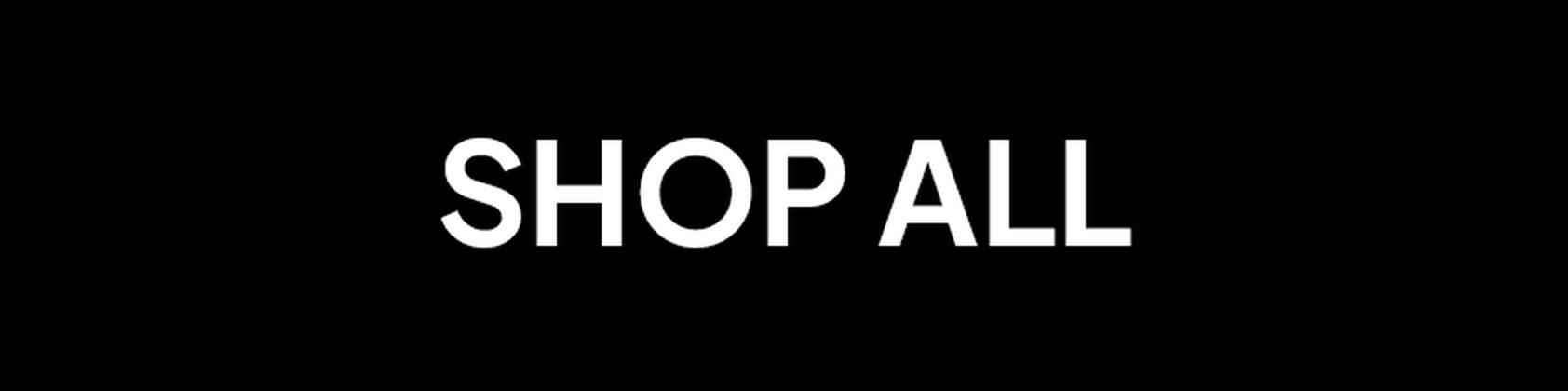 SHOP ALL