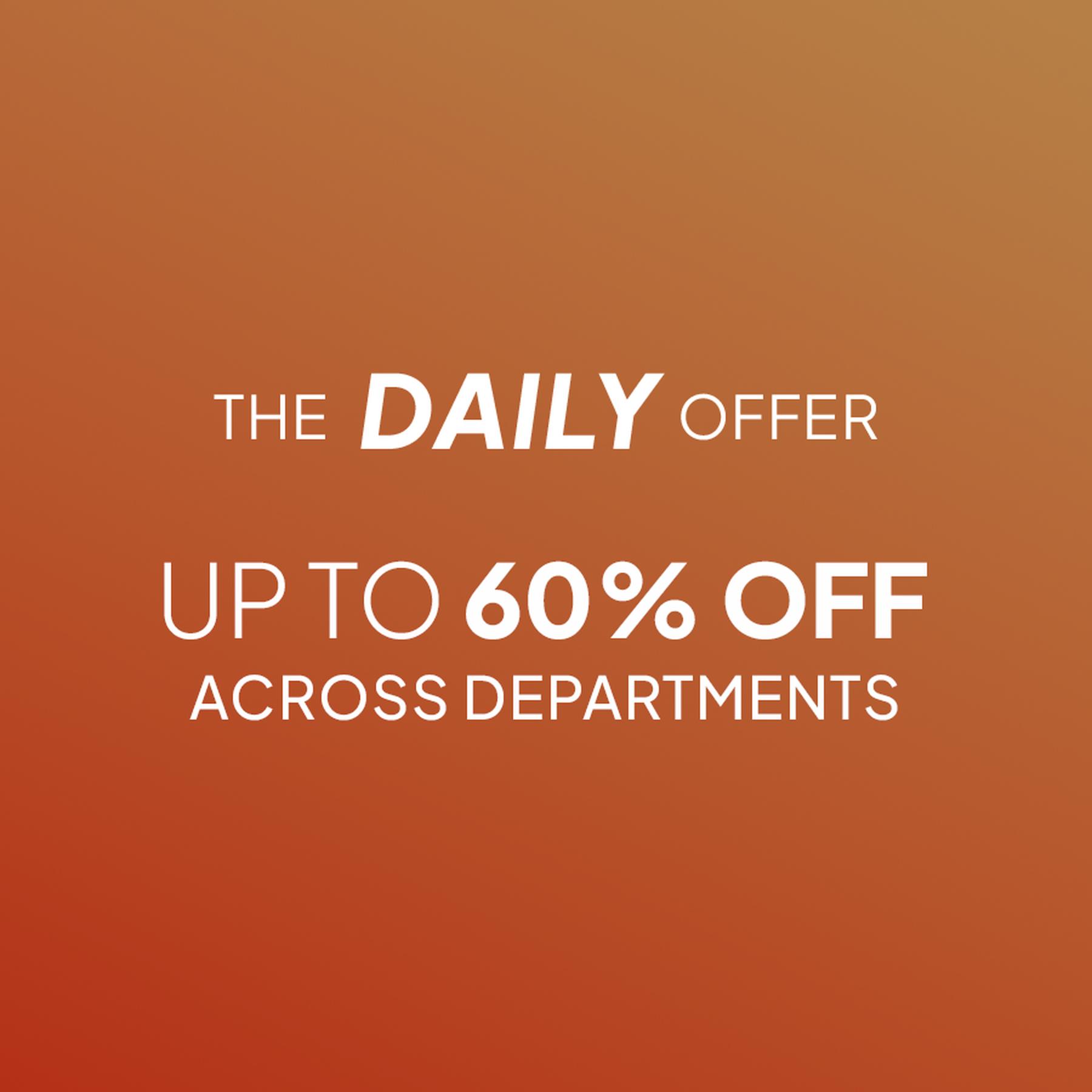 The Daily Offer: UP TO 55% off across departments.