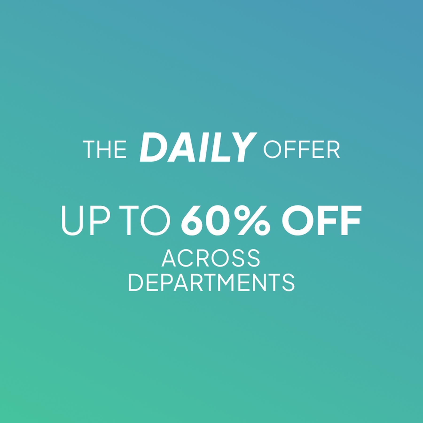 Blue-to-teal gradient promotional banner with centered white text reading “THE DAILY OFFER” and “UP TO 60% OFF ACROSS DEPARTMENTS.”