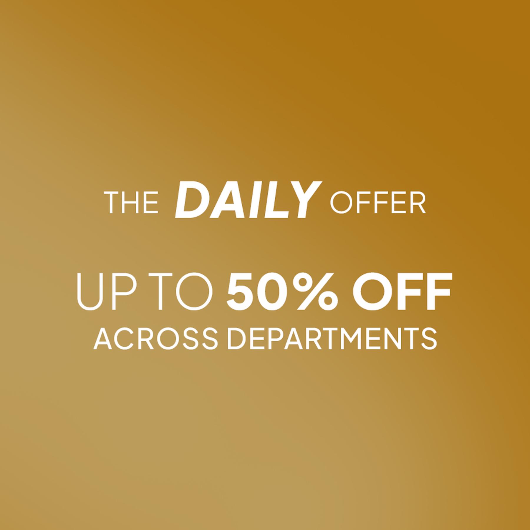The Daily Offer: UP TO 55% off across departments.