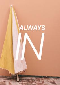 ALWAYS IN