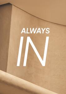ALWAYS IN