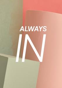 ALWAYS IN