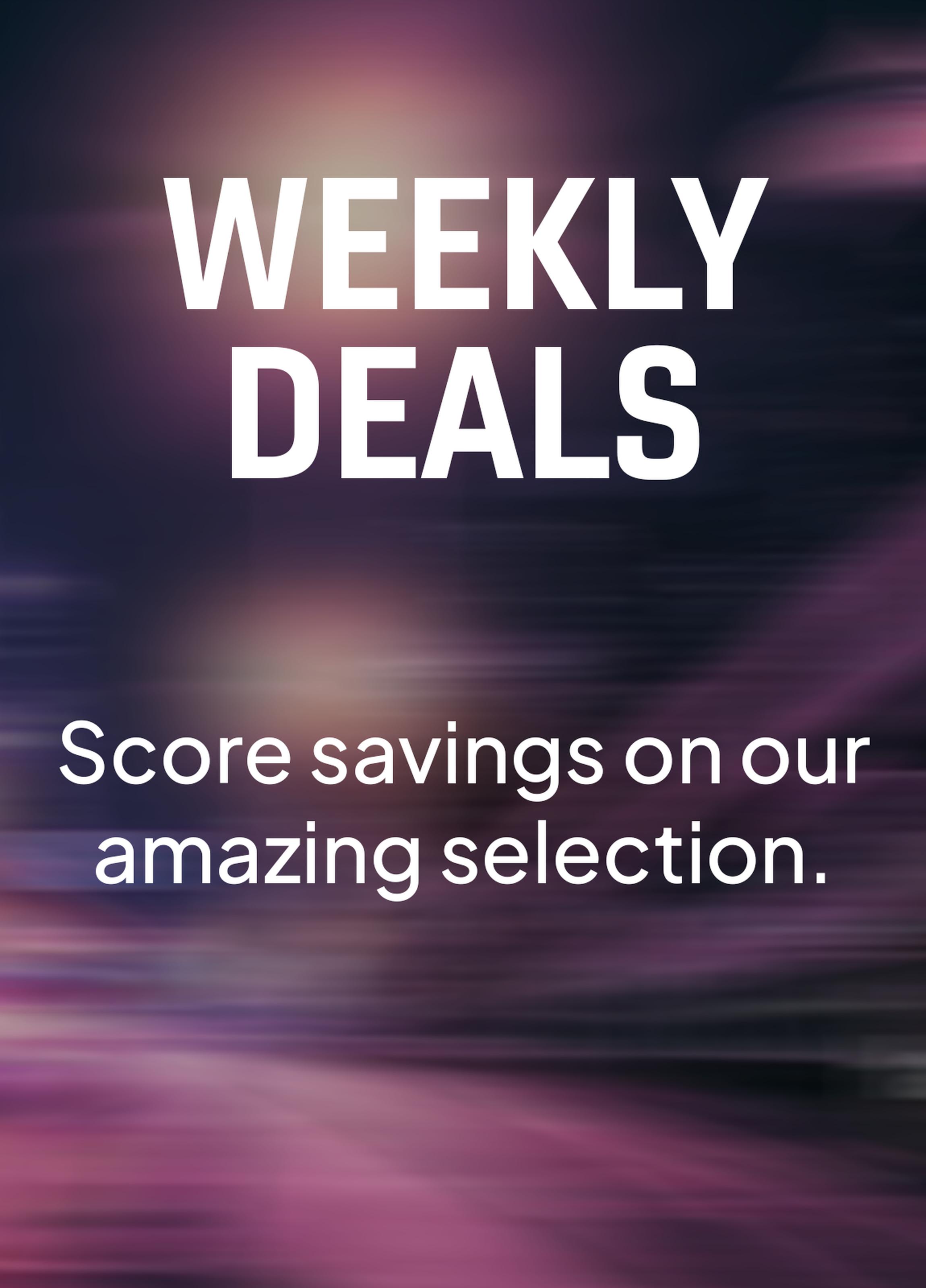 WEEKLY DEALS
