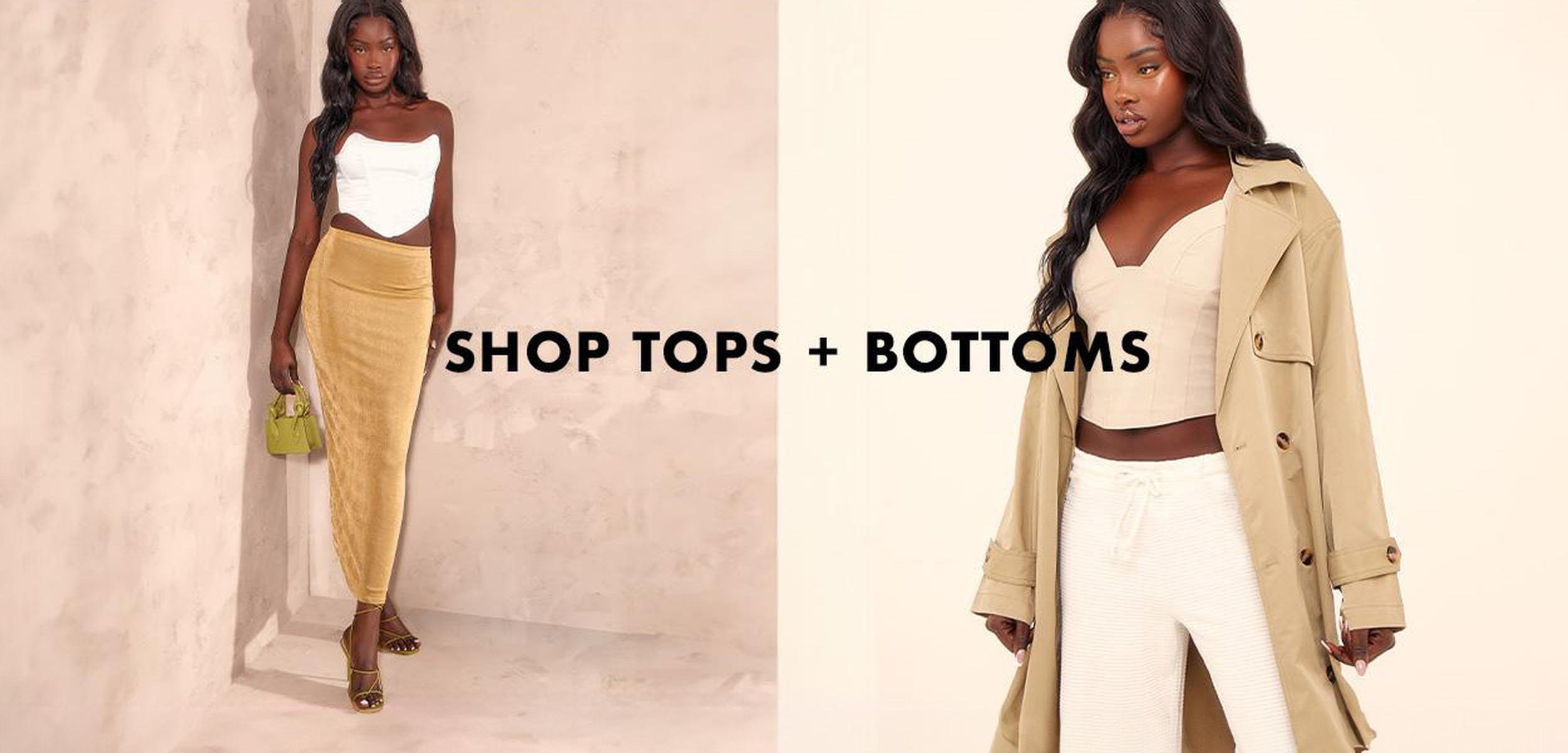 TOPS + BOTTOMS
