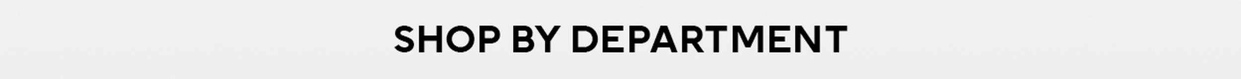 SHOP BY DEPARTMENT