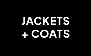 JACKETS + COATS