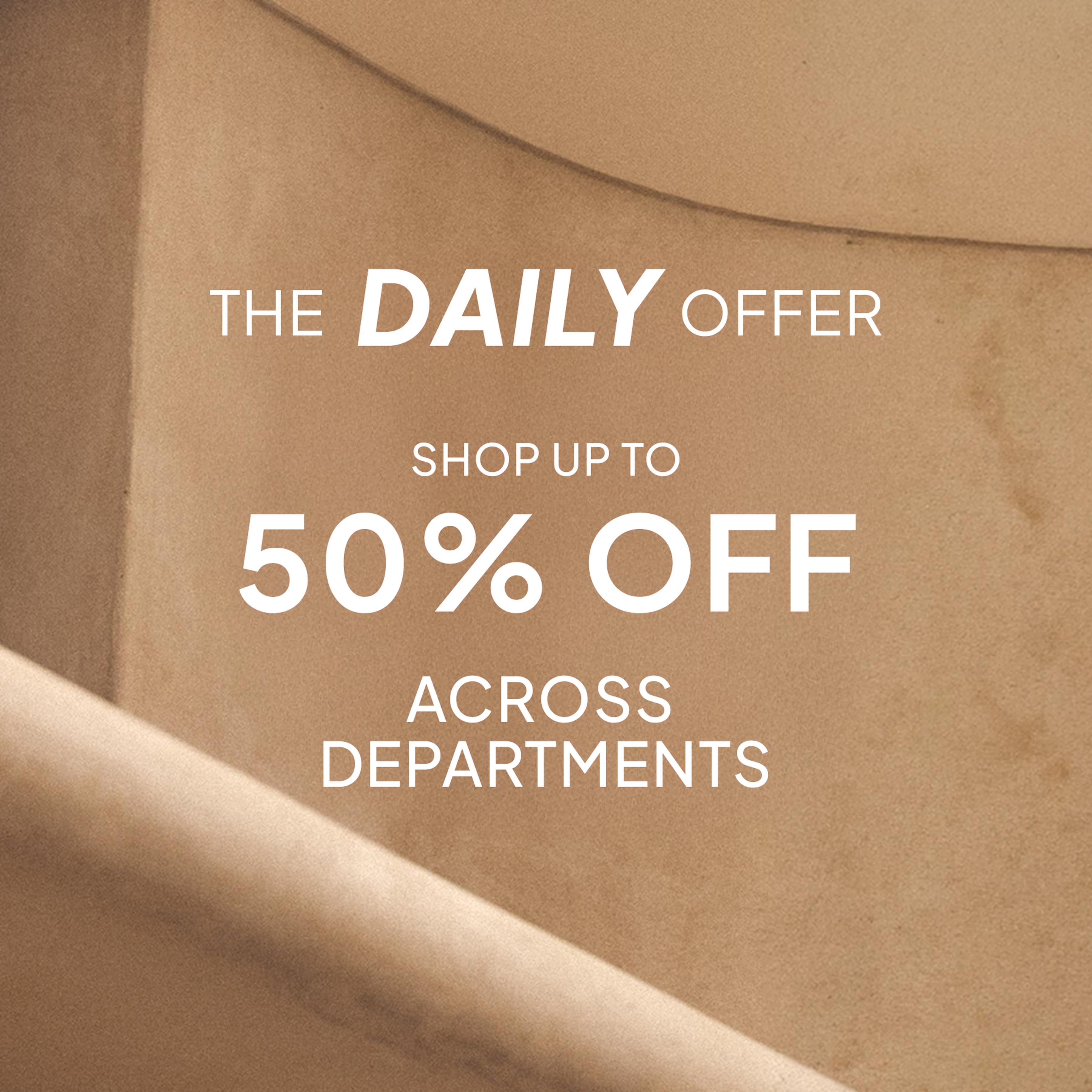 The Daily Offer: UP TO 55% off across departments.