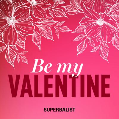 Be My Valentine