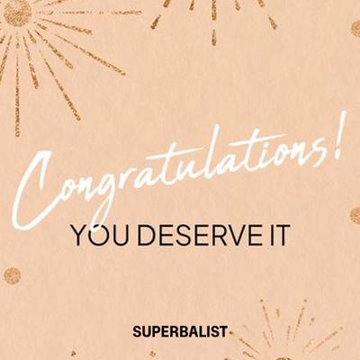 Congratulations, you deserve it!