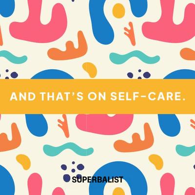 And that's on self care