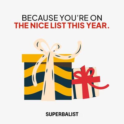 Because You're on the Nice List This Year