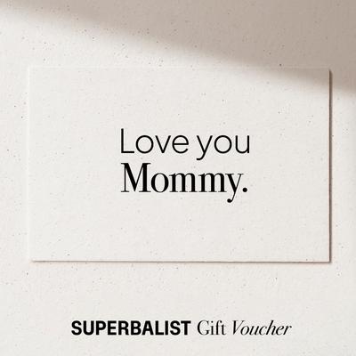Love you Mommy