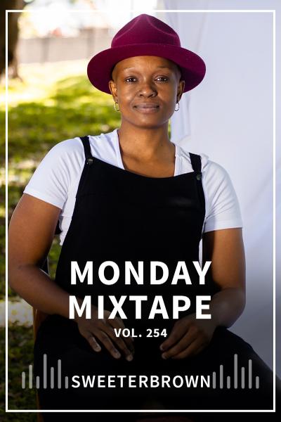MONDAY MIXTAPE VOL. 254