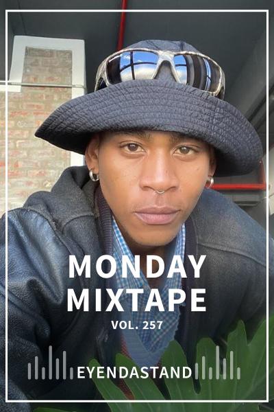 MONDAY MIXTAPE VOL. 257