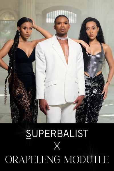 SUPERBALIST X ORAPELENG MODUTLE