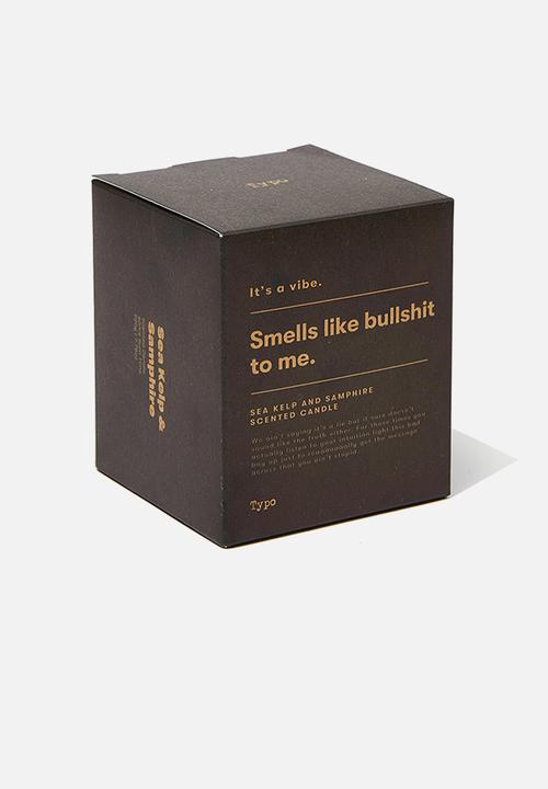 Typo - It s a vibe candle - smells like BS to me