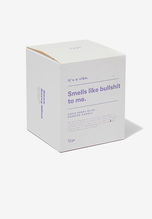 Typo - It s a vibe candle- smells like bullshit!
