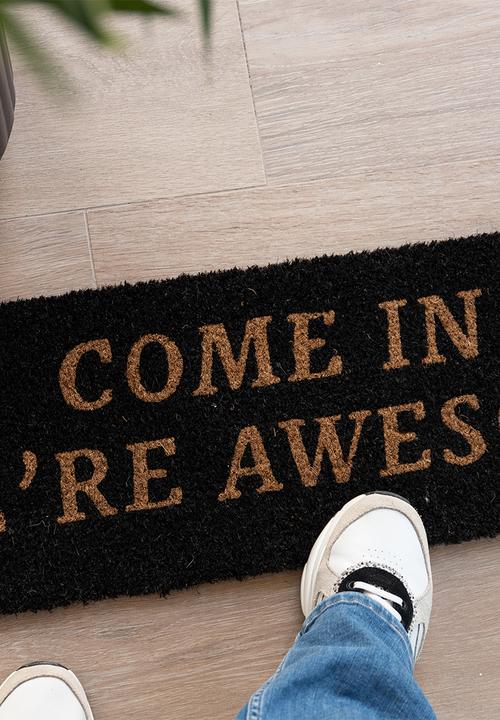 Present Time - Doormat come in we're awesome - black
