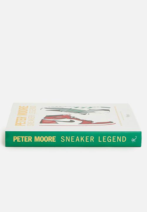 Rizzoli - Peter Moore: Sneaker legend