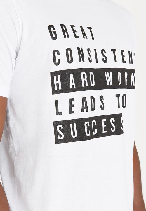 STYLE REPUBLIC - Hard Work Success Tee White