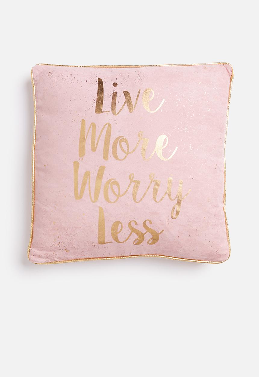 H&S - Live more printed cushion - pink & gold