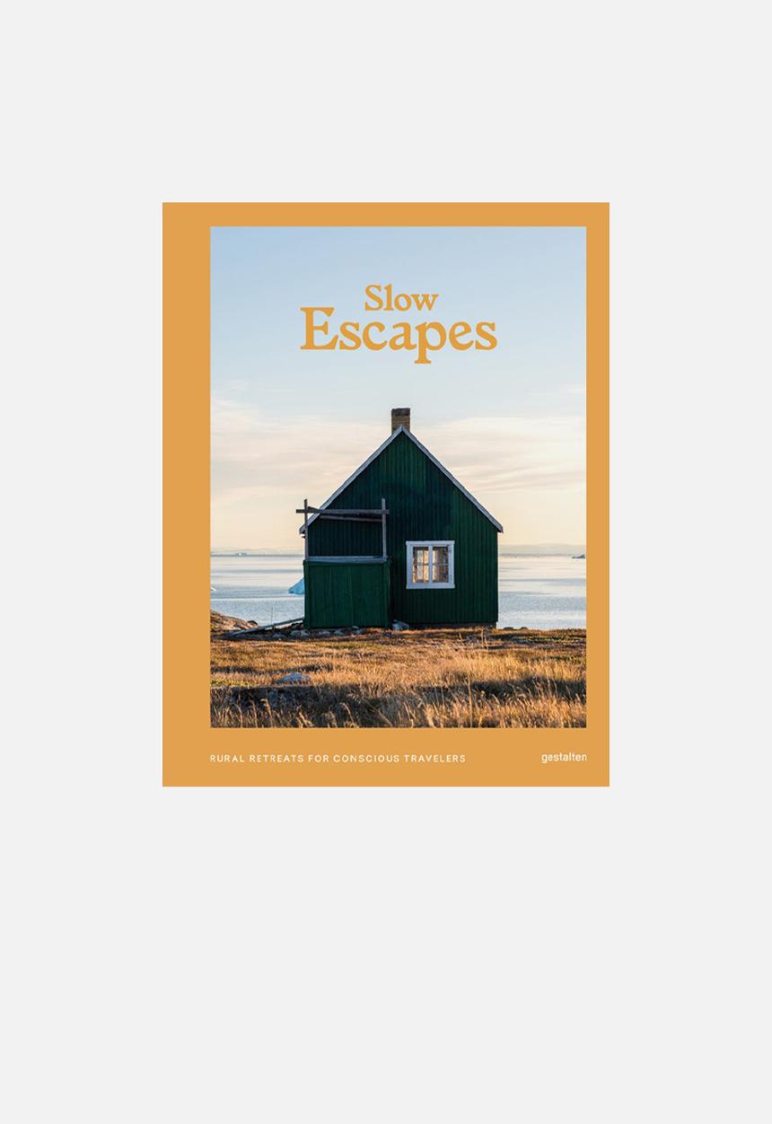 Gestalten - Slow Escapes rural retreats for consious travelers