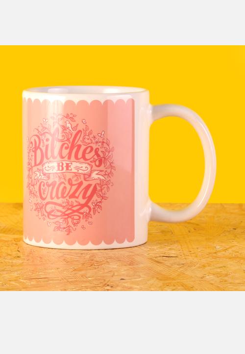 Charity Art Collab - Bitches Be Crazy Mug – Alice Edy