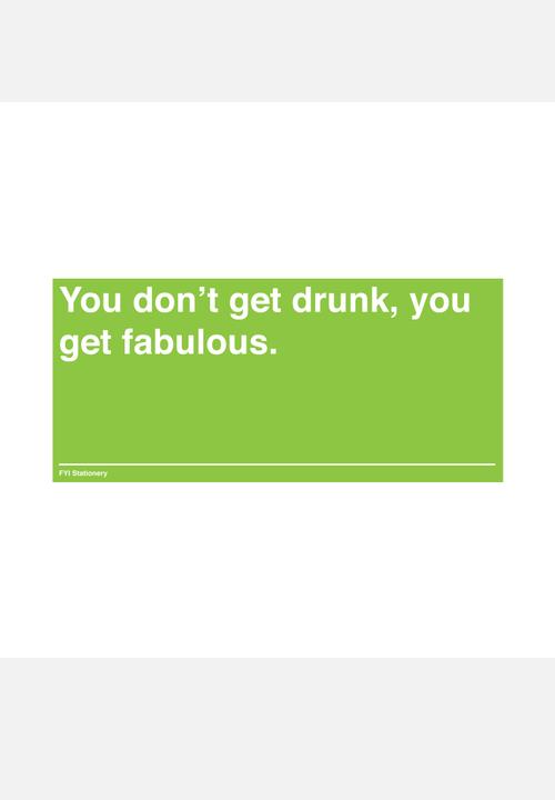 FYI Stationery - Mug – You Don’t Get Drunk You Get Fabulous