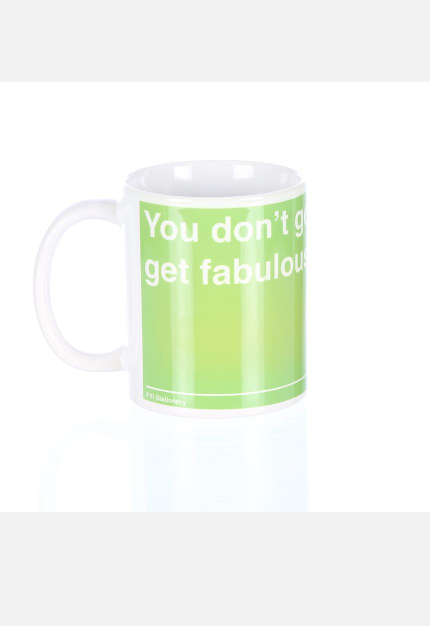 FYI Stationery - Mug – You Don’t Get Drunk You Get Fabulous